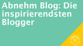 Abnehm Blog: Die inspirierendsten Blogger